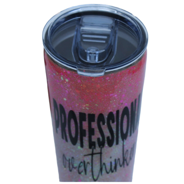 Tumbler Tapered Smooth 20 ounce with "Professional Over Thinker" written on the side